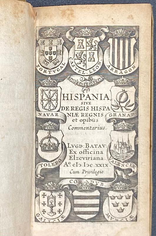 HISPANIA SIVE DE REGIS HISPANIAE REGNIS et opibus Commentarius.